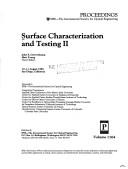 Cover of: Surface characterization and testing II: 10-11 August 1989, San Diego, California