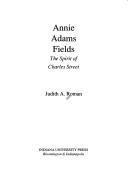 Annie Adams Fields by Judith Roman