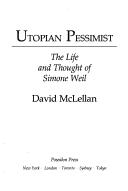Cover of: Utopian pessimist by McLellan, David.