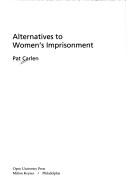 Cover of: Alternatives to women's imprisonment