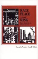 Race, place, and risk by Harold M. Rose