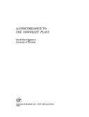 Cover of: A concordance to the Towneley plays
