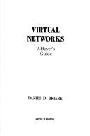 Cover of: Virtual networks by Daniel D. Briere