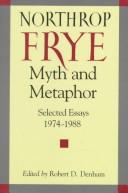 Cover of: Myth and metaphor: selected essays, 1974-1988