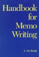 Cover of: Handbook for memo writing by L. Sue Baugh