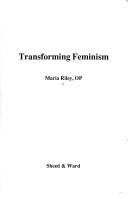 Transforming feminism by Maria Riley