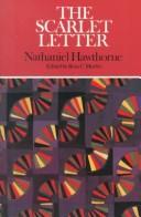 The scarlet letter : complete, authoritative text with biographical background and critical history plus essays from five contemporary critical perspectives with introductions and bibliographies