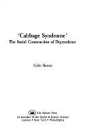 Cabbage syndrome : the social construction of dependence