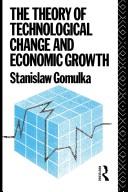 The theory of technological change and economic growth