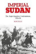 Cover of: Imperial Sudan by M. W. Daly