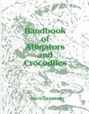 Cover of: Handbook of alligators and crocodiles