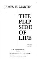 The flip side of life by Martin, James E.