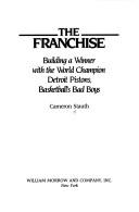 Cover of: The franchise: building a winner with the world champion Detroit Pistons, basketball's bad boys