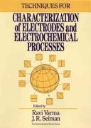 Techniques for characterization of electrodes and electrochemical processes