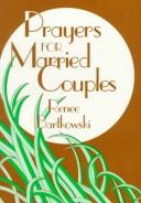 Prayers for married couples by Renee Bartkowski