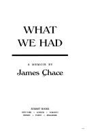 Cover of: What we had by James Chace