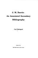 Cover of: J.M. Barrie: an annotated secondary bibliography