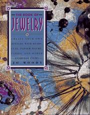 Cover of: The book of jewelry: create your own jewelry with beads, clay, papier-mache, fabric and other everyday items