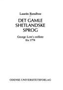 Cover of: Det gamle shetlandske sprog: George Low's ordliste fra 1774
