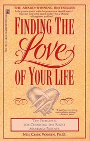 Cover of: Finding the Love of Your Life: Ten Principles for Choosing the Right Marriage Partner