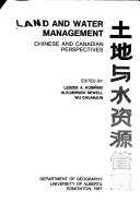 Cover of: Land and water management: Chinese and Canadian perspectives