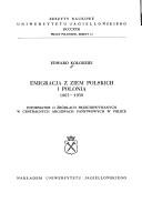 Cover of: Emigracja z ziem polskich i Polonia, 1865-1939: informator o źródłach przechowywanych w centralnych archiwach państwowych w Polsce