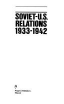 Cover of: Soviet-U.S. relations, 1933-1942