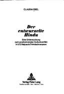 Cover of: Der entwurzelte Hindu: eine Untersuchung zum postkolonialen Kulturkonflikt in V. S. Naipauls Trinidadromanen