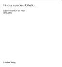 Cover of: Hinaus aus dem Ghetto: Juden in Frankfurt am Main, 1800-1950