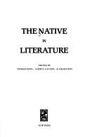 Cover of: The Native in literature