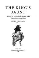 The King's jaunt : George IV in Scotland, August 1822 : 'one and twenty daft days'