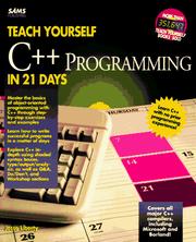 Cover of: Teach yourself C++ in 21 days