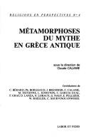 Cover of: Métamorphoses du mythe en Grèce antique