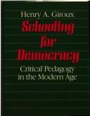 Cover of: Schooling for democracy by Henry A. Giroux