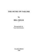 The music of failure by Bill Holm