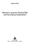 Cover of: Woman's journey toward self and its literary exploration
