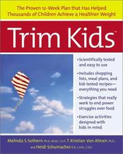 Cover of: Trim Kids(TM): The Proven 12-Week Plan That Has Helped Thousands of Children Achieve a Healthier Weight