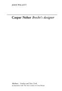 Caspar Neher, Brecht's designer by John Willett, John Willett