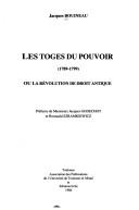 Cover of: Les toges du pouvoir (1789-1799), ou, La révolution de droit antique