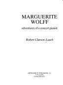 Cover of: Marguerite Wolff: adventures of a concert pianist