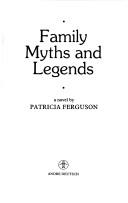 Cover of: Family myths andlegends: a novel