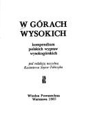 Cover of: W górach wysokich by pod redakcją naczelną Kazimierza Saysse-Tobiczyka.