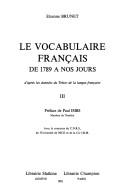 Cover of: Le vocabulaire français de 1789 à nos jours, d'après les données du Trésor de la langue française