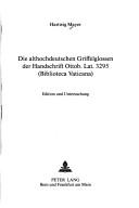 Cover of: althochdeutschen Griffelglossen der Handschrift Ottob. Lat. 3295 (Biblioteca Vaticana): Edition und Untersuchung
