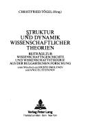 Cover of: Struktur und Dynamik wissenschaftlicher Theorien: Beiträge zur Wissenschaftsgeschichte und Wissenschaftstheorie aus der bulgarischen Forschung