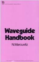 Waveguide handbook by Nathan Marcuvitz