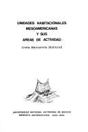 Cover of: Unidades habitacionales mesoamericanas y sus áreas de actividad