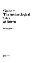 Cover of: Guide to the archaeological sites of Britain