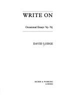 Cover of: Write on: occasional essays 1965-1985
