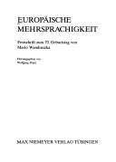 Cover of: Europäische Mehrsprachigkeit: Festschrift zum 70. Geburtstag von Mario Wandruszka